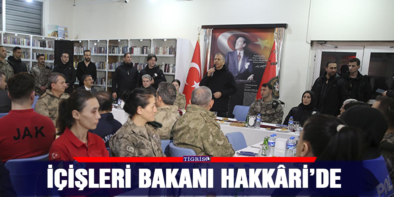 İçişleri Bakanı Hakkâri’de