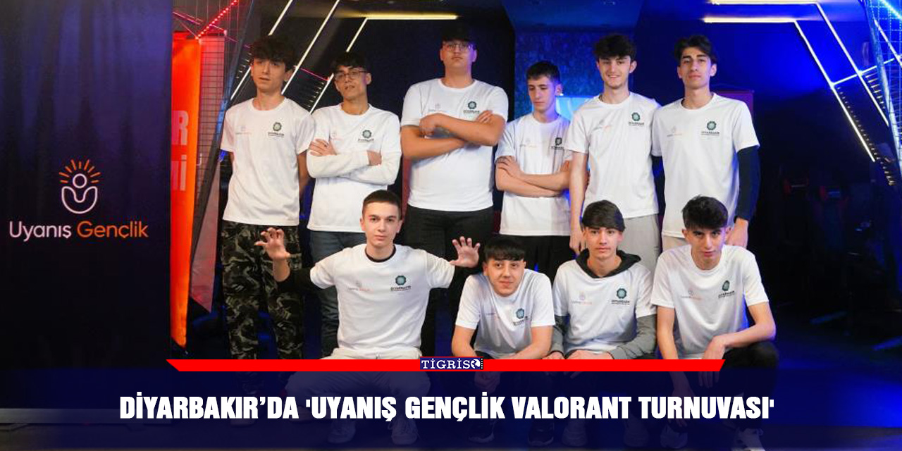 Diyarbakır’da 'Uyanış Gençlik Valorant Turnuvası'