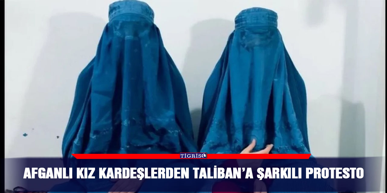 Afganlı kız kardeşlerden Taliban’a şarkılı protesto