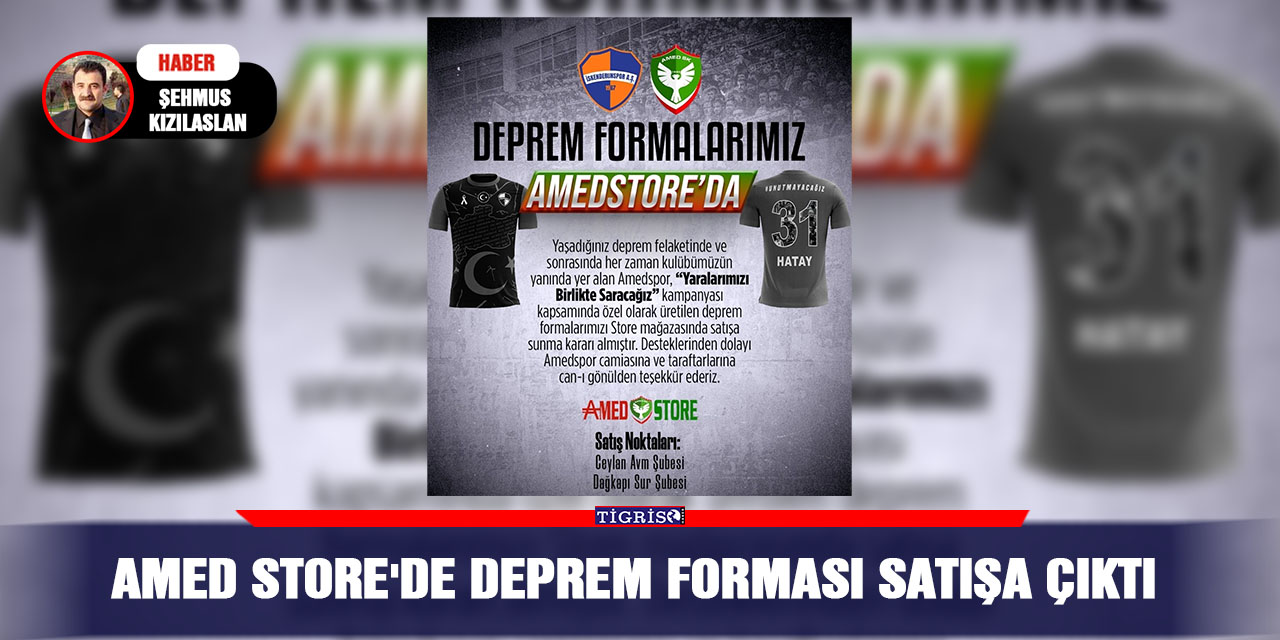 Amed Store'de Deprem forması satışa çıktı