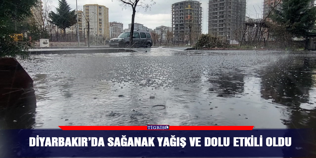 VİDEO - Diyarbakır’da sağanak yağış ve dolu etkili oldu