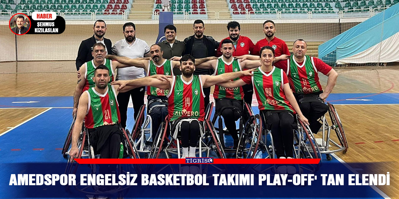 Amedspor Engelsiz Basketbol takımı Play-Off' tan elendi