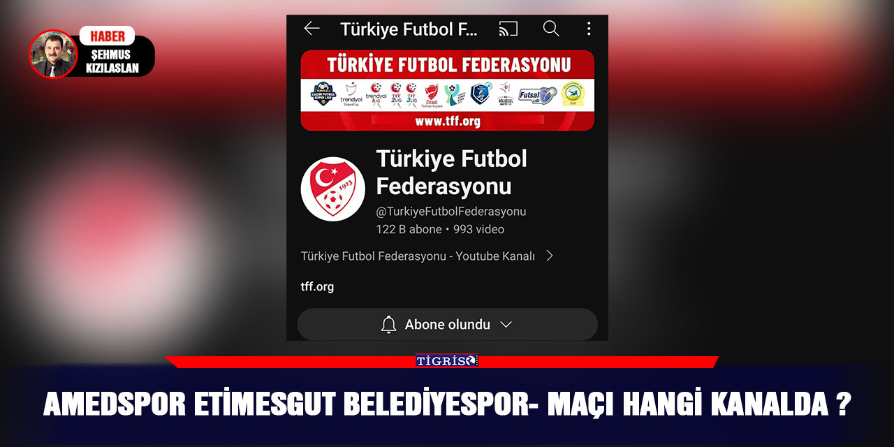Amedspor Etimesgut Belediyespor- maçı hangi kanalda?