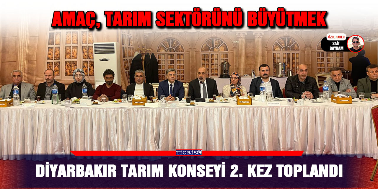 Diyarbakır Tarım Konseyi 2. Kez toplandı