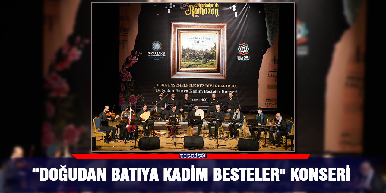 “Doğudan Batıya Kadim Besteler" konseri