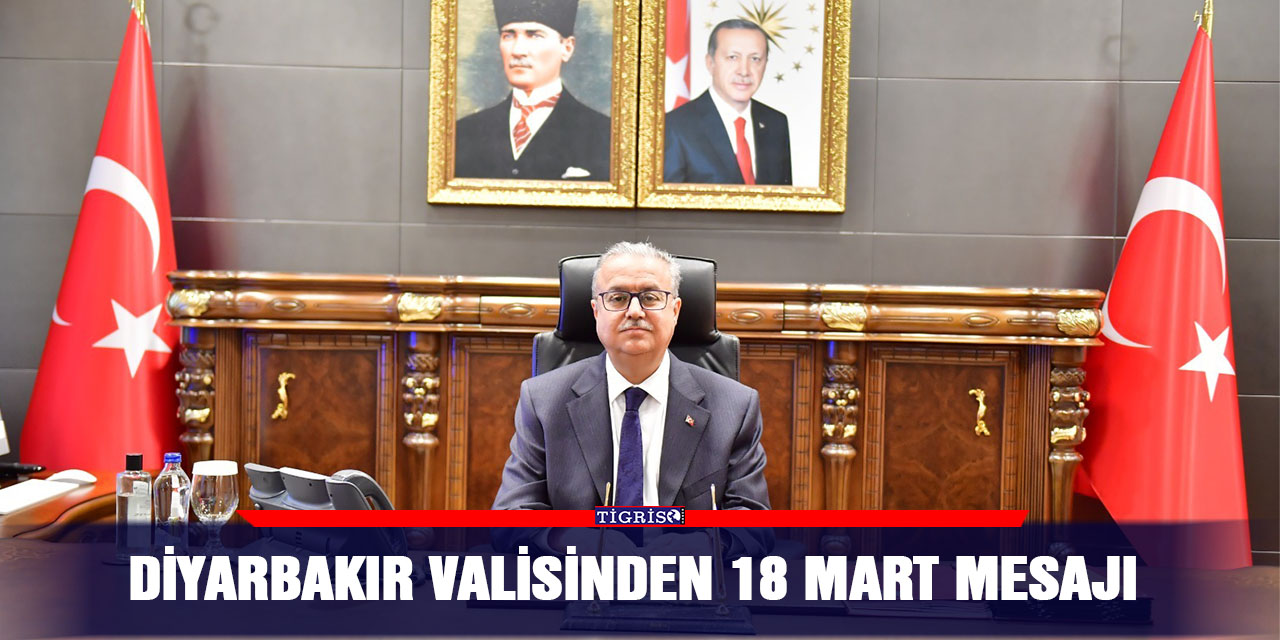 Diyarbakır Valisinden 18 Mart mesajı