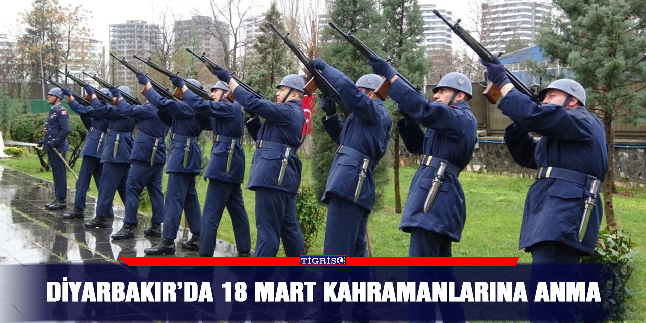 Diyarbakır’da 18 Mart kahramanlarına anma