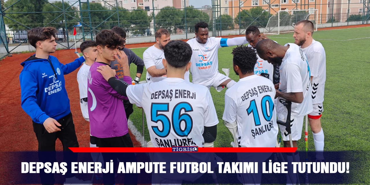 DEPSAŞ enerji ampute futbol takımı lige tutundu!