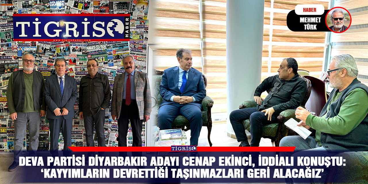 DEVA Partisi Diyarbakır Adayı Cenap Ekinci, iddialı konuştu: ‘Kayyımların devrettiği taşınmazları geri alacağız’