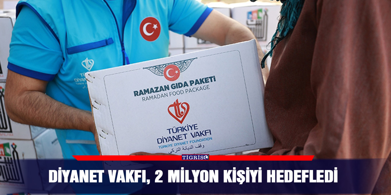 Diyanet vakfı, 2 milyon kişiyi hedefledi