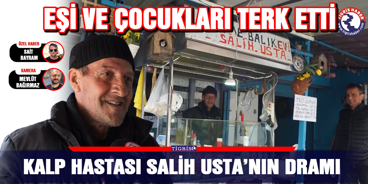 VİDEO - Kalp hastası Salih Usta’nın dramı