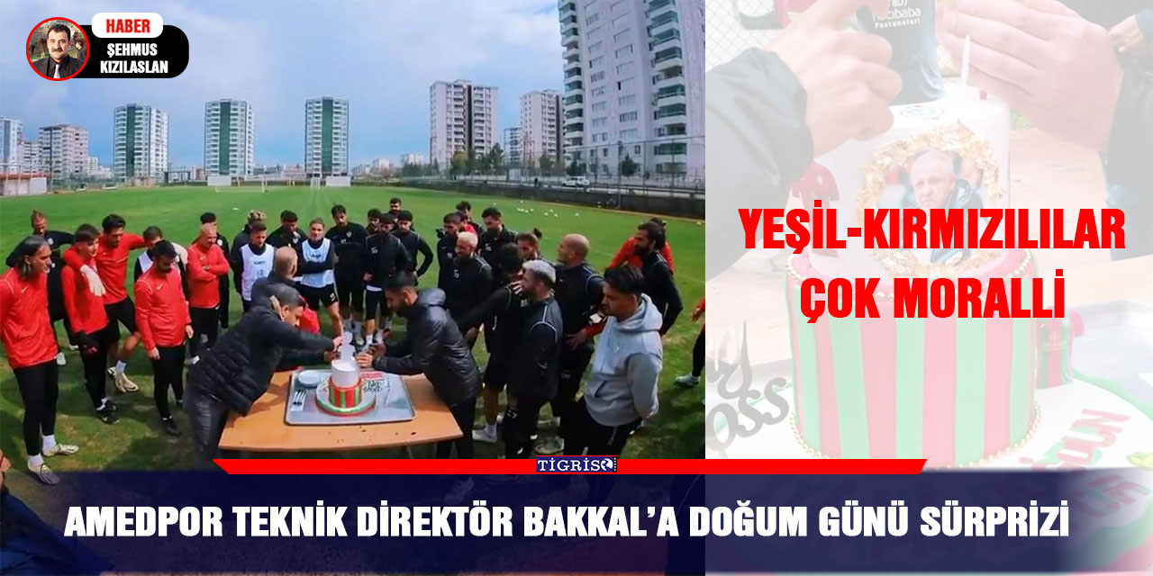 Amedpor Teknik Direktör Bakkal’a doğum günü sürprizi
