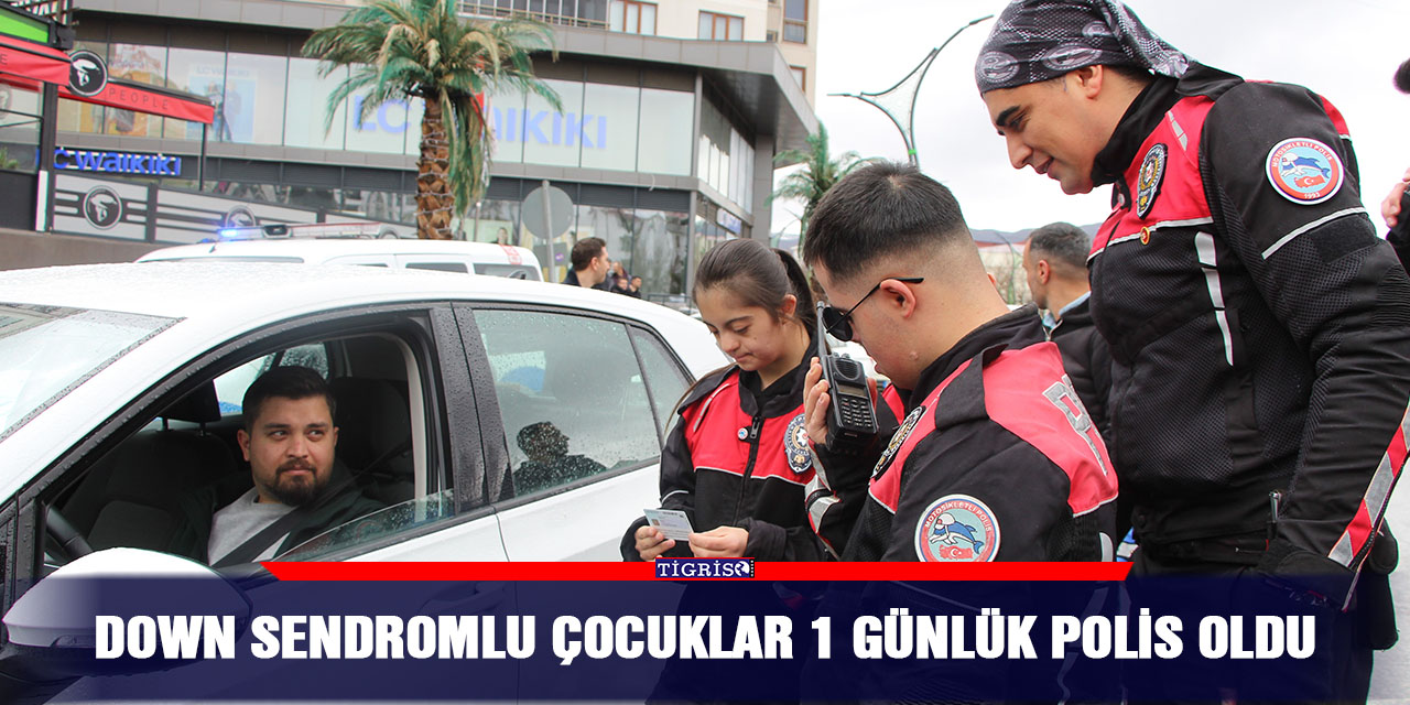 Down sendromlu çocuklar 1 günlük polis oldu