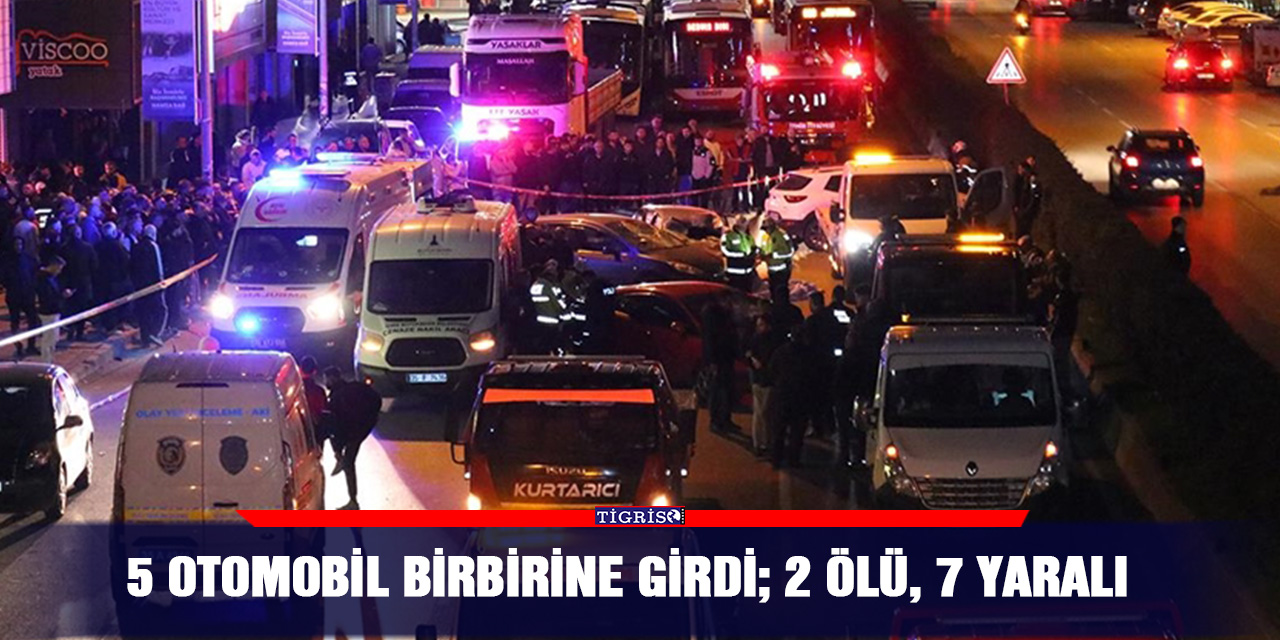 5 otomobil birbirine girdi; 2 ölü, 7 yaralı