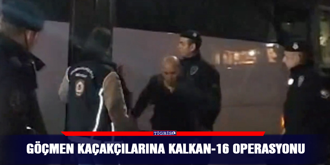 VİDEO - Göçmen kaçakçılarına Kalkan-16 operasyonu