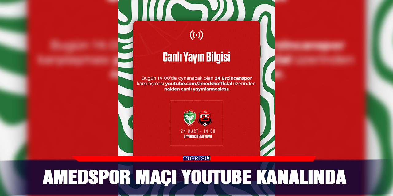 Amedspor maçı youtube kanalında