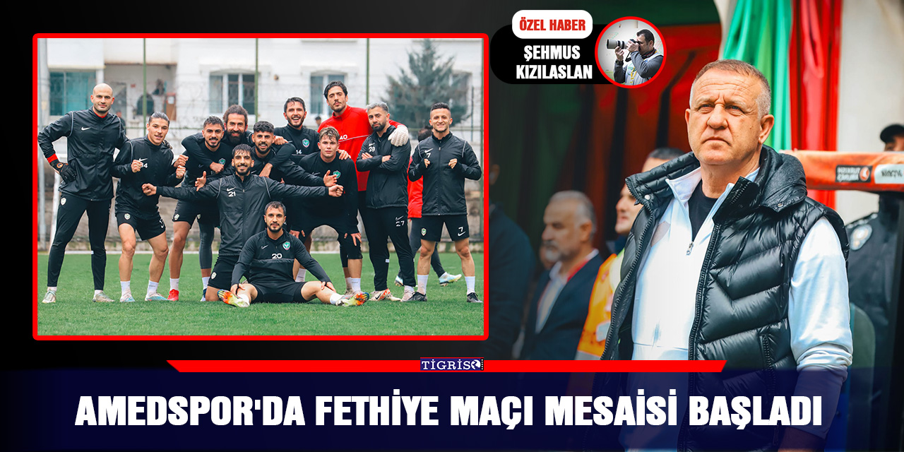 Amedspor'da Fethiye maçı mesaisi başladı