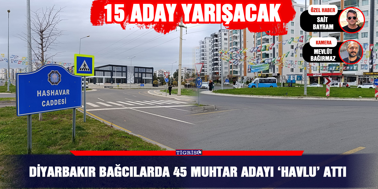 VİDEO - Diyarbakır Bağcılarda 45 muhtar adayı ‘Havlu’ attı