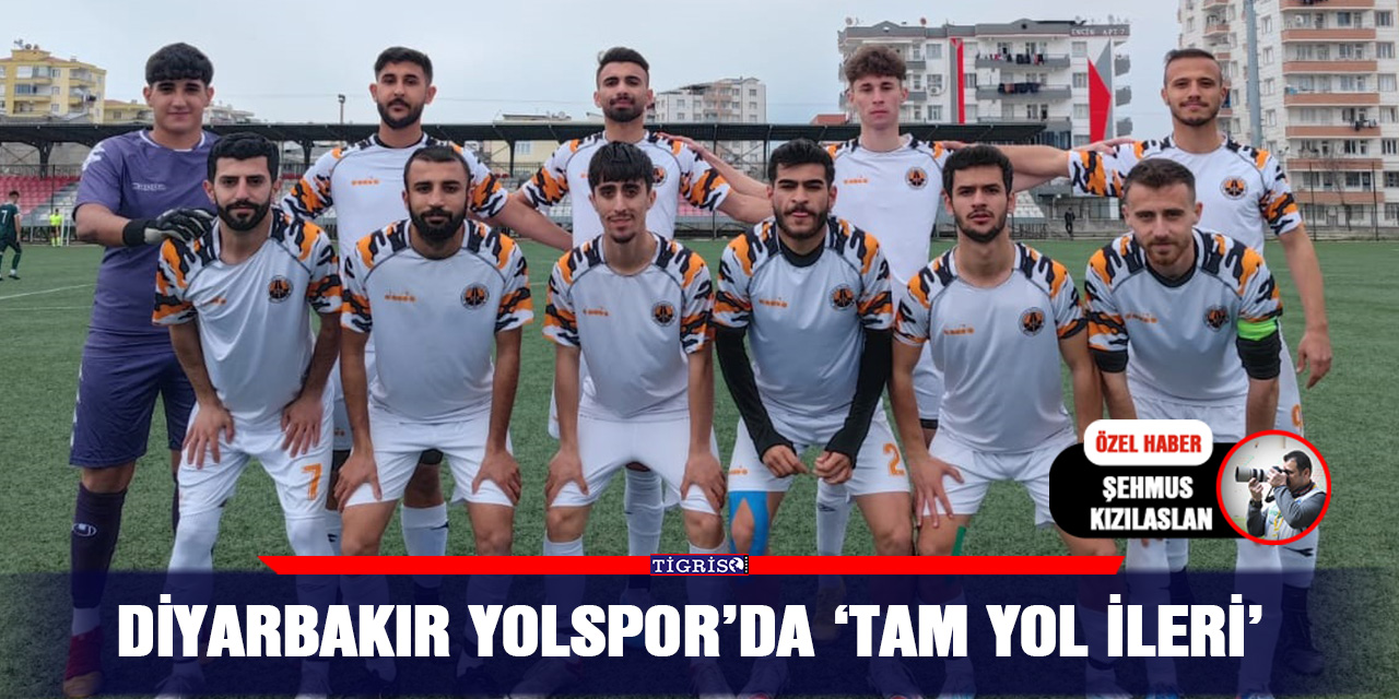 Diyarbakır Yolspor’da ‘tam yol ileri’
