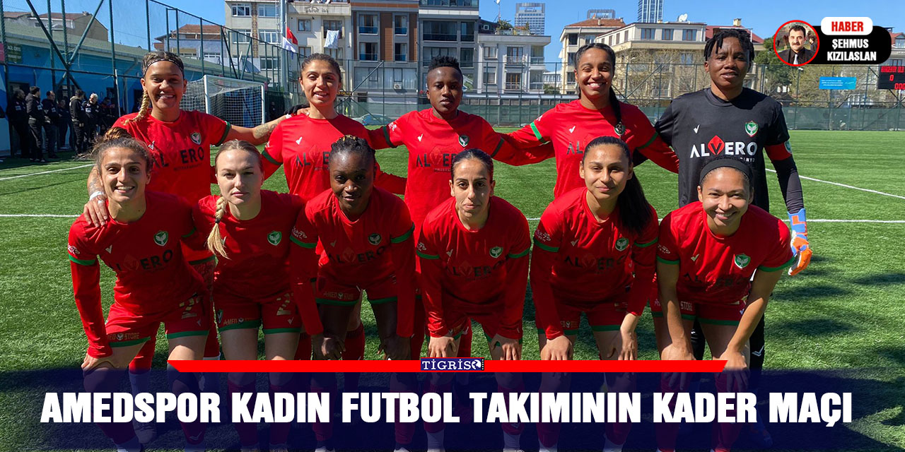 Amedspor Kadın futbol takımının kader maçı