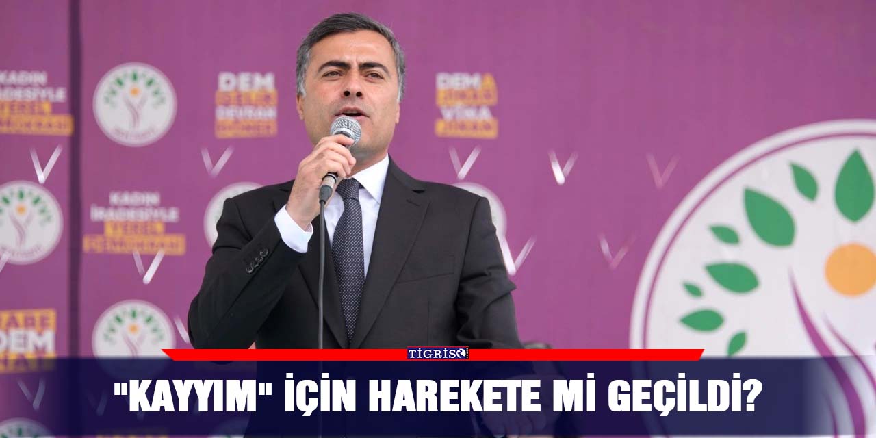 "Kayyım" için harekete mi geçildi?