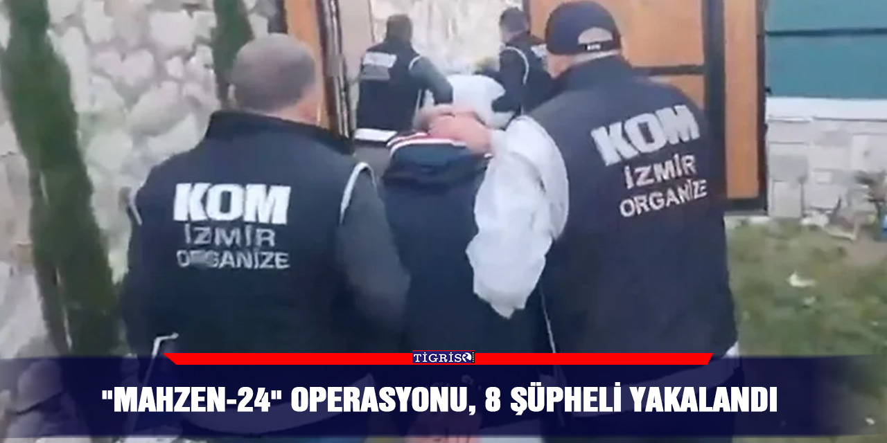 VİDEO - "Mahzen-24" operasyonu, 8 şüpheli yakalandı