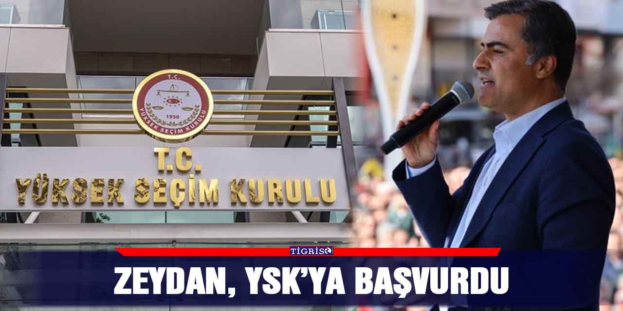 Zeydan, YSK’ya başvurdu