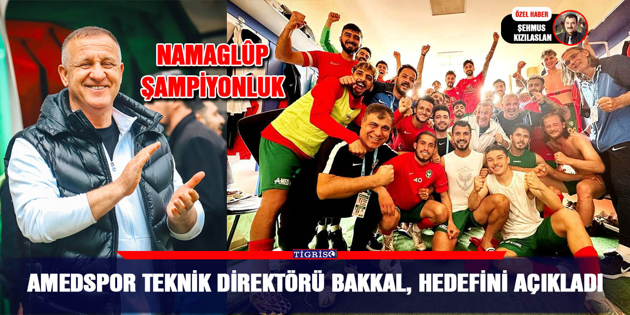 Amedspor Teknik Direktörü Bakkal, hedefini açıkladı