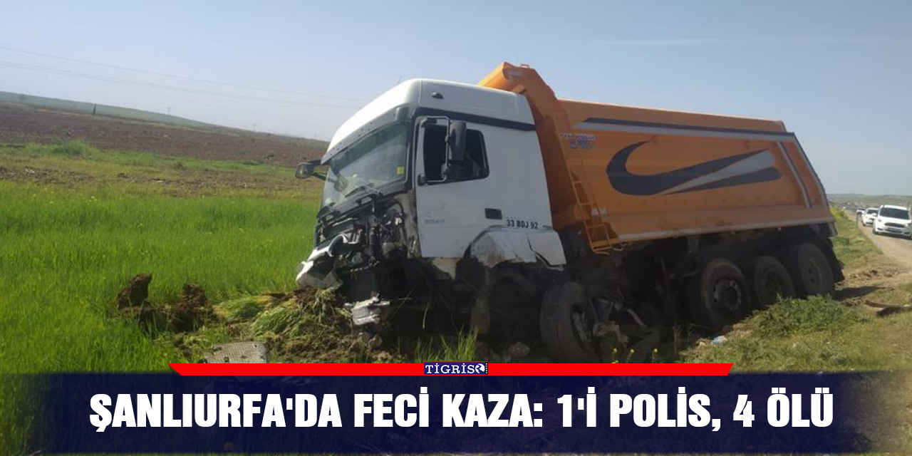 VİDEO - Şanlıurfa'da feci kaza: 1'i polis, 4 ölü