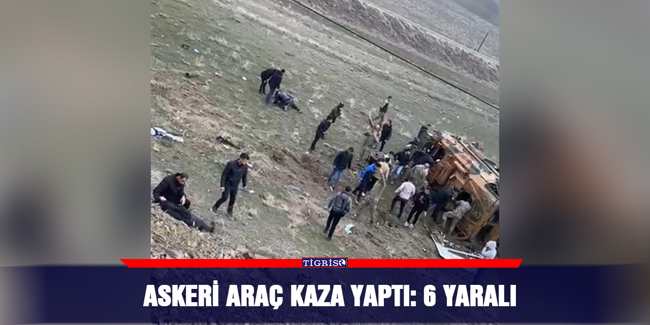 Askeri araç kaza yaptı: 6 yaralı