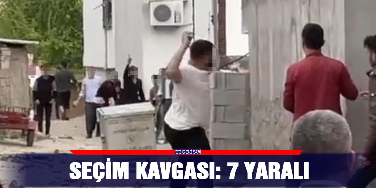 Seçim kavgası: 7 yaralı