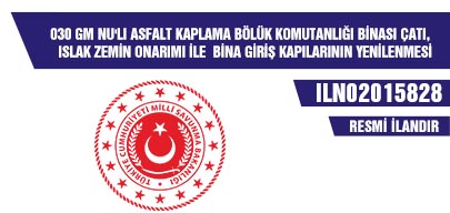 030 GM NU'LI ASFALT KAPLAMA BÖLÜK KOMUTANLIĞI BİNASI ÇATI, ISLAK ZEMİN ONARIMI İLE    BİNA GİRİŞ KAPILARININ YENİLENMESİ