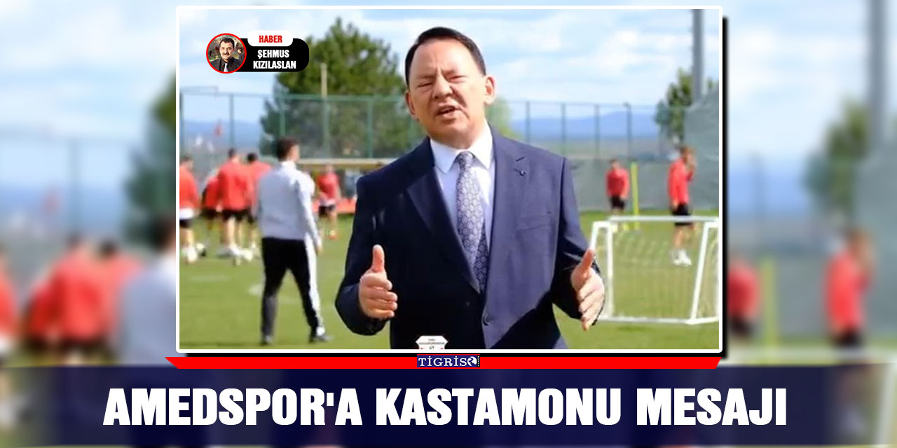 Amedspor'a Kastamonu mesajı