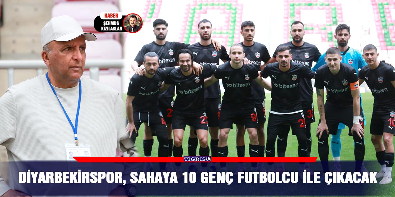 Diyarbekirspor, sahaya 10 genç futbolcu ile çıkacak