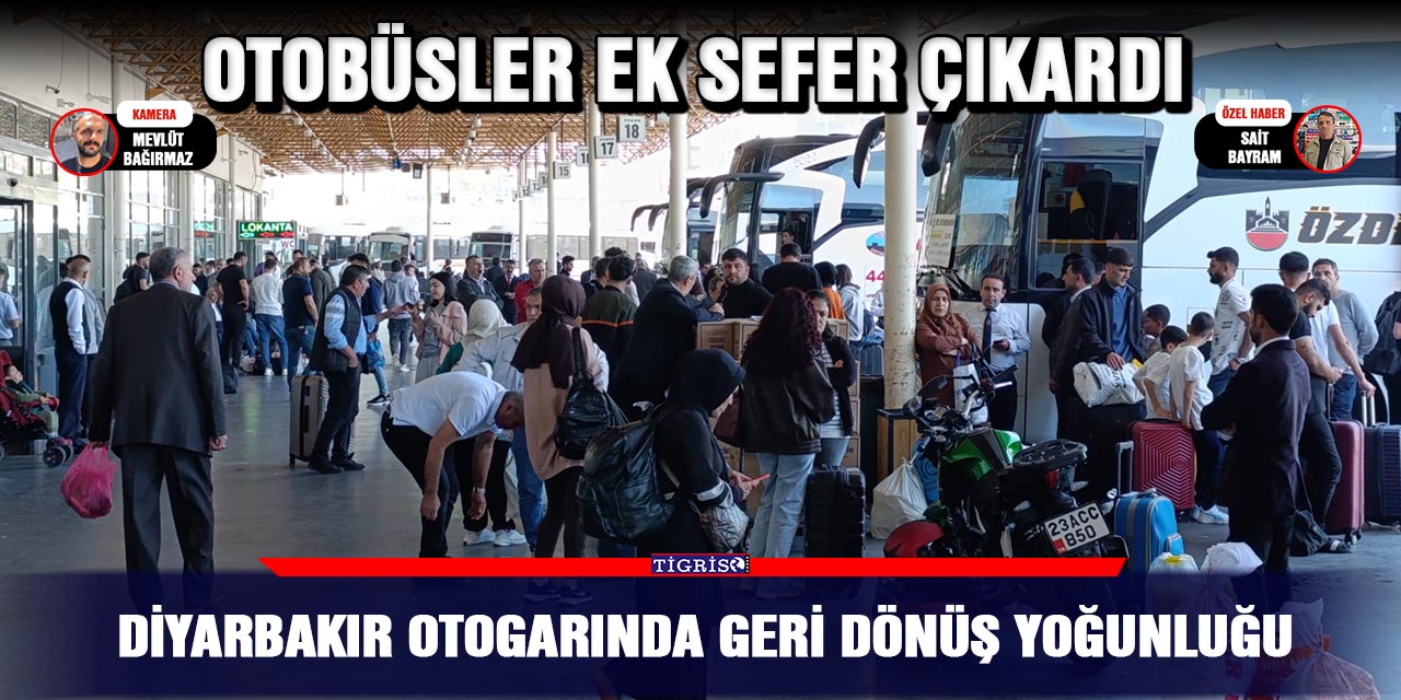 VİDEO - Diyarbakır otogarında geri dönüş yoğunluğu
