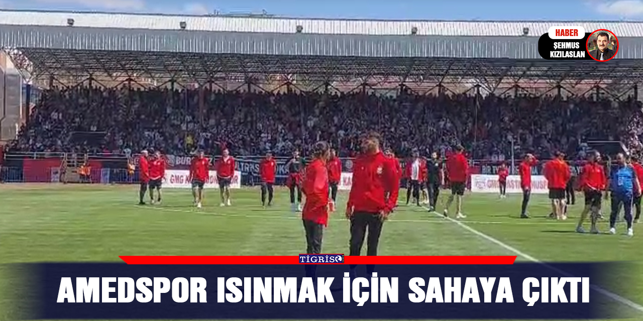 VİDEO - Amedspor ısınmak için sahaya çıktı