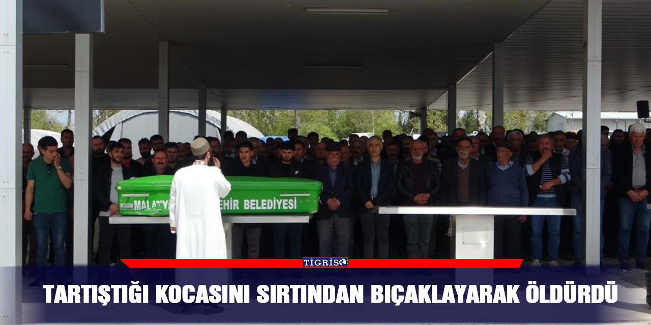 Tartıştığı kocasını sırtından bıçaklayarak öldürdü
