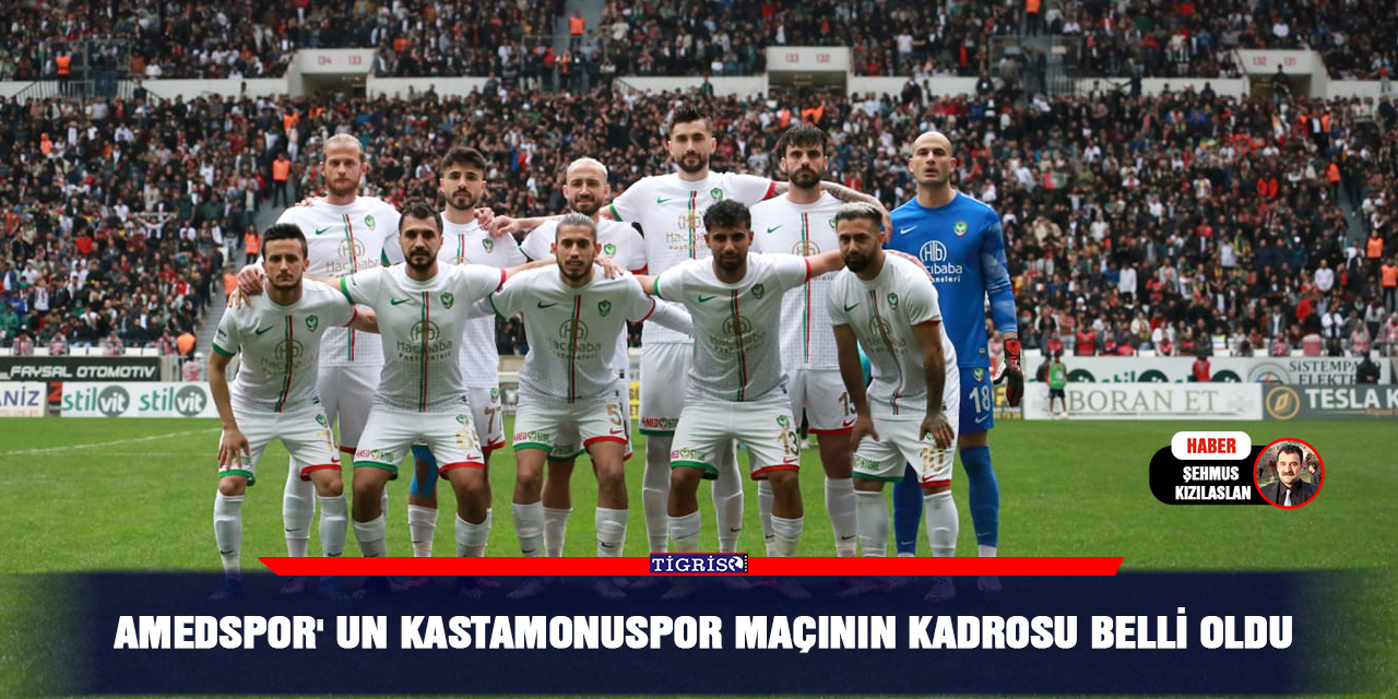 Amedspor' un Kastamonuspor maçının kadrosu belli oldu