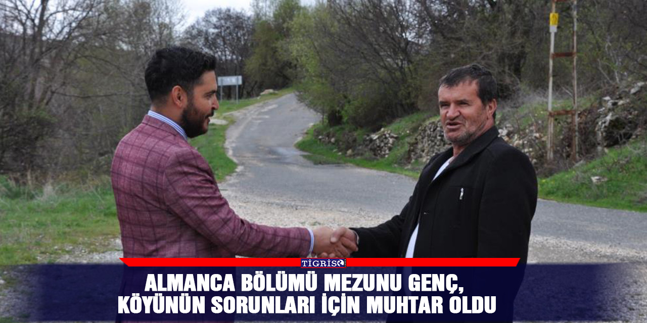 Almanca bölümü mezunu genç, köyünün sorunları için muhtar oldu