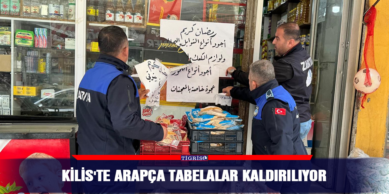 Kilis'te Arapça tabelalar kaldırılıyor