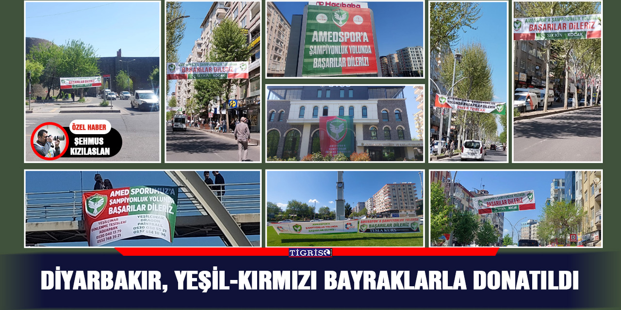Diyarbakır, yeşil-kırmızı bayraklarla donatıldı