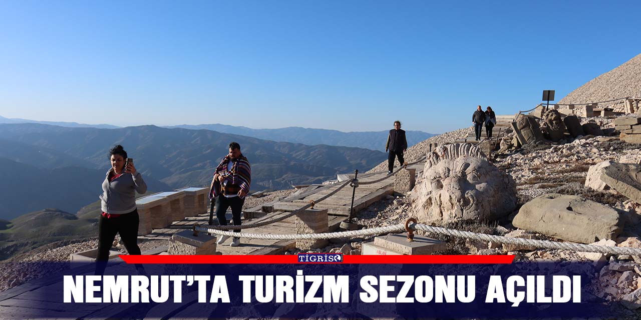 Nemrut’ta turizm sezonu açıldı