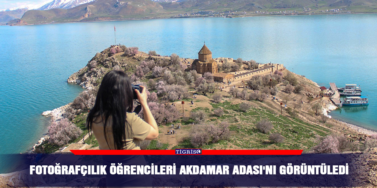 Fotoğrafçılık öğrencileri Akdamar Adası'nı görüntüledi