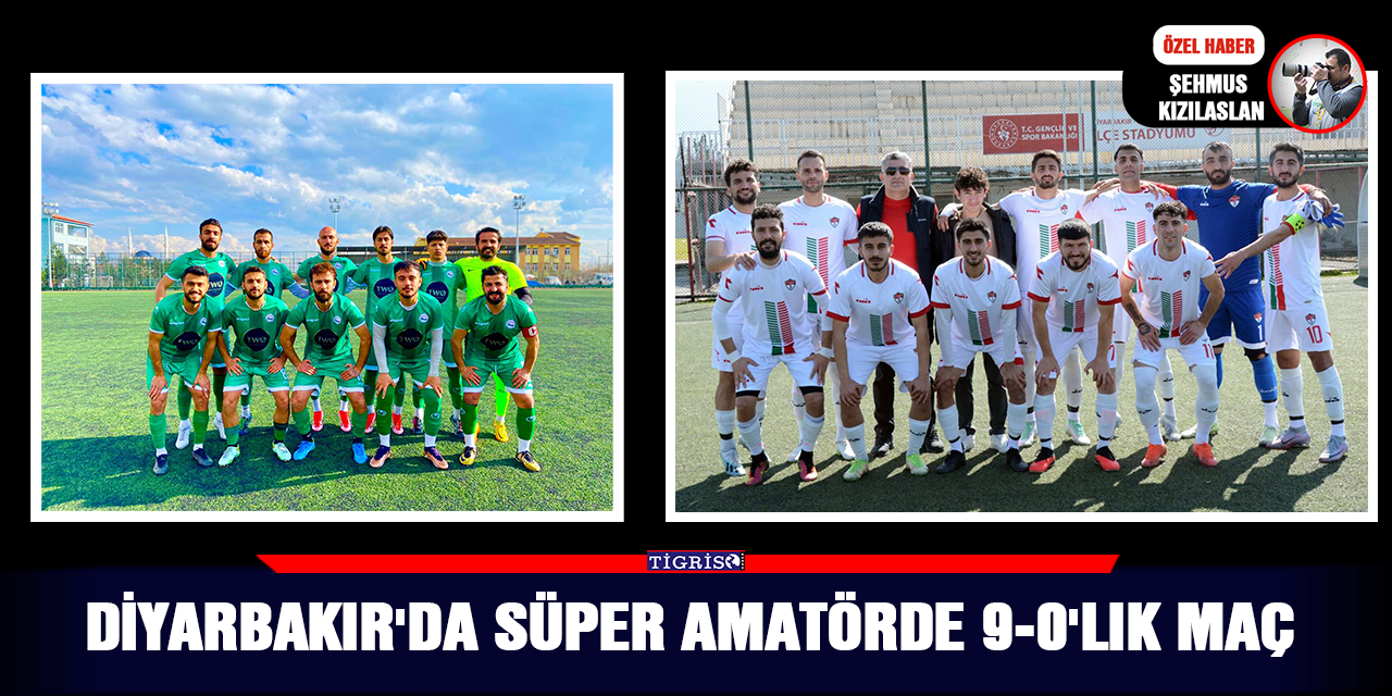 Diyarbakır'da Süper Amatörde 9-0'lık maç