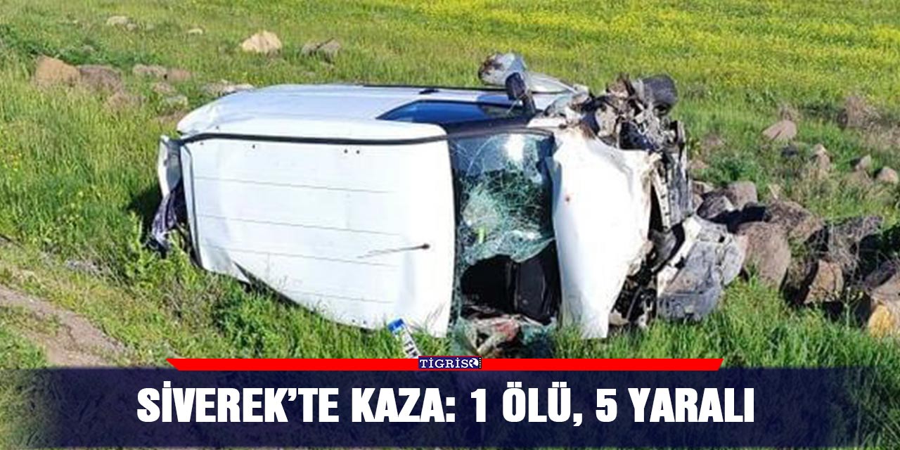 Siverek’te kaza: 1 ölü, 5 yaralı