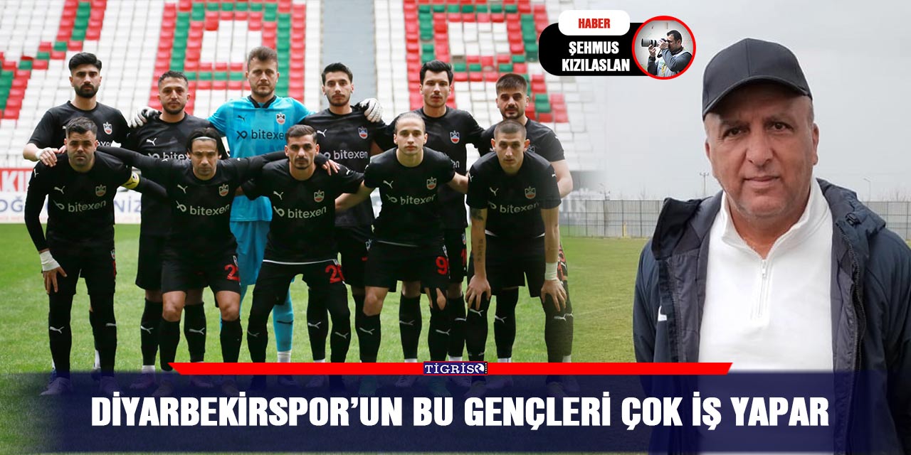 Diyarbekirspor’un bu gençleri çok iş yapar