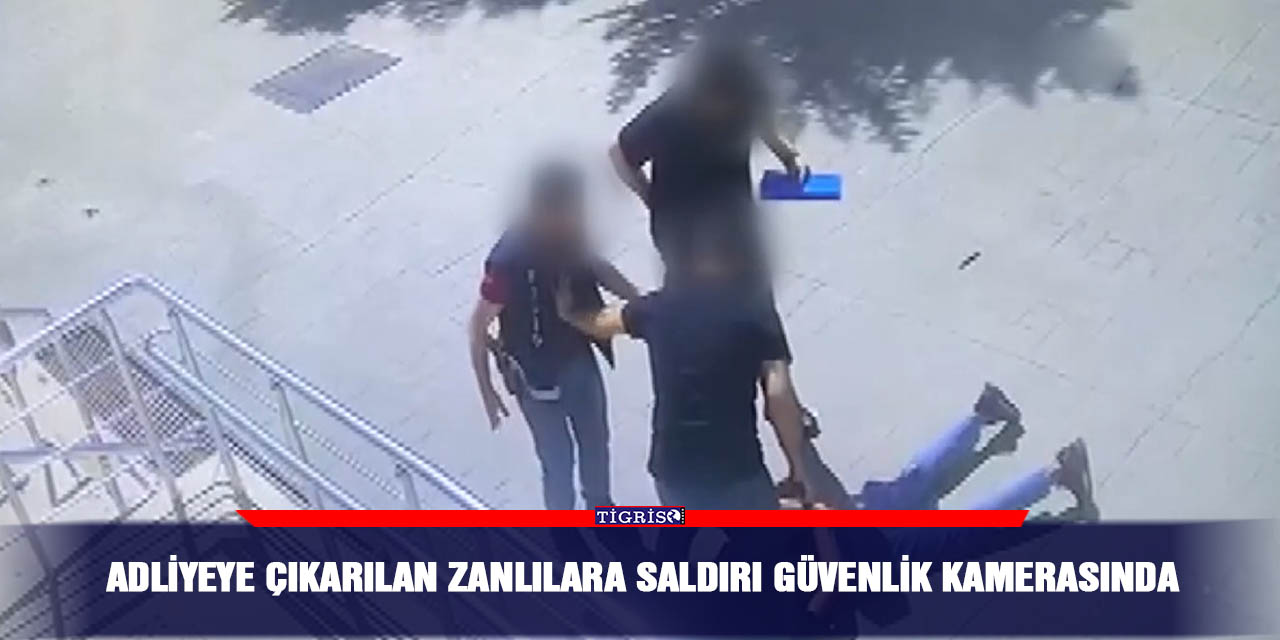 Adliyeye çıkarılan zanlılara saldırı güvenlik kamerasında