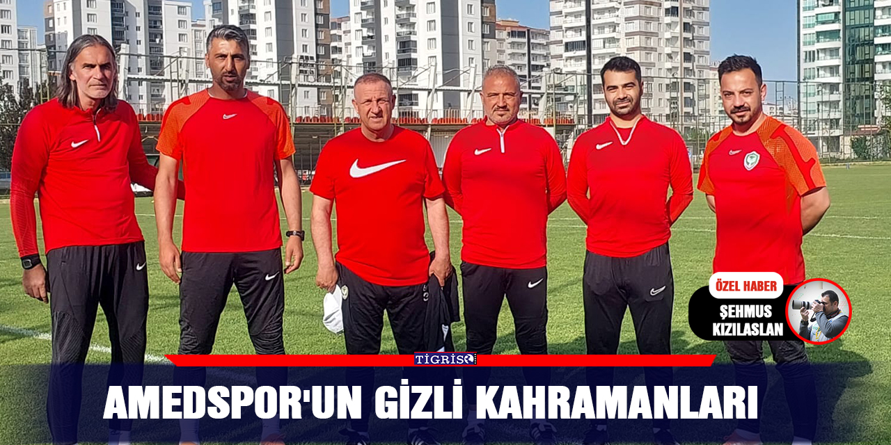 Amedspor'un gizli kahramanları