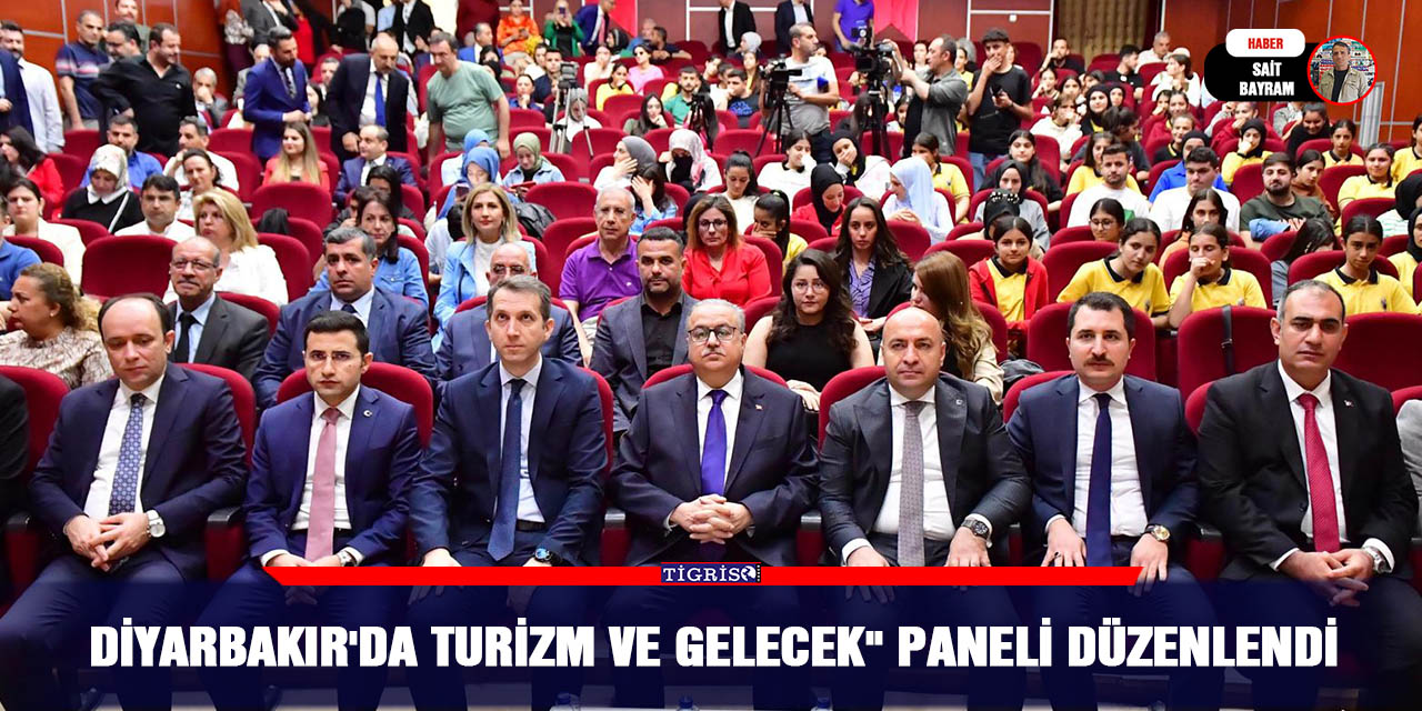 Diyarbakır'da Turizm ve Gelecek" Paneli düzenlendi