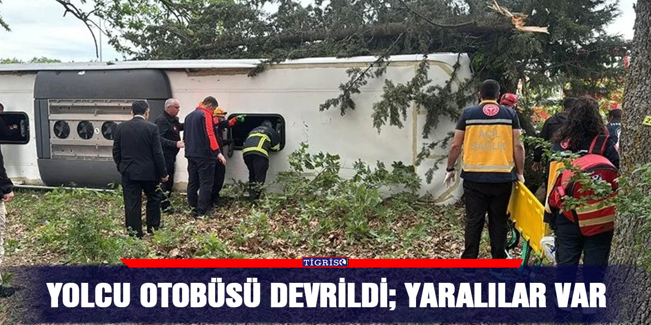 Yolcu otobüsü devrildi; Yaralılar var